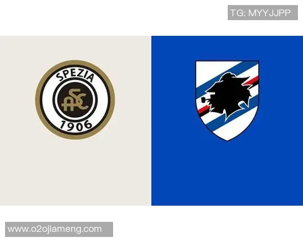 斯佩齐亚主场迎战桑普多利亚双方争夺重要积分展现实力较量